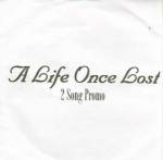 A Life Once Lost : 2 Song Promo